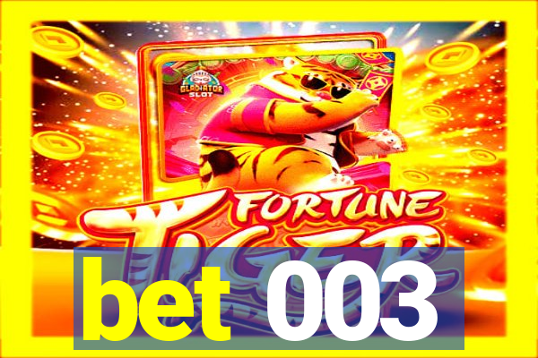bet 003